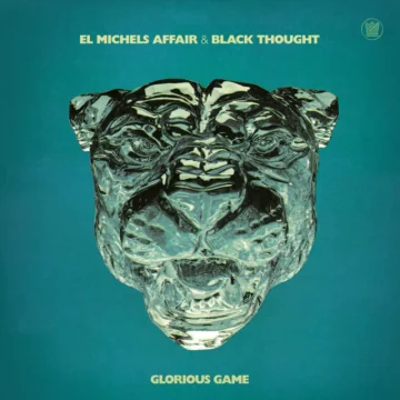 Glorious Game El Michels Affair & Black Thought
